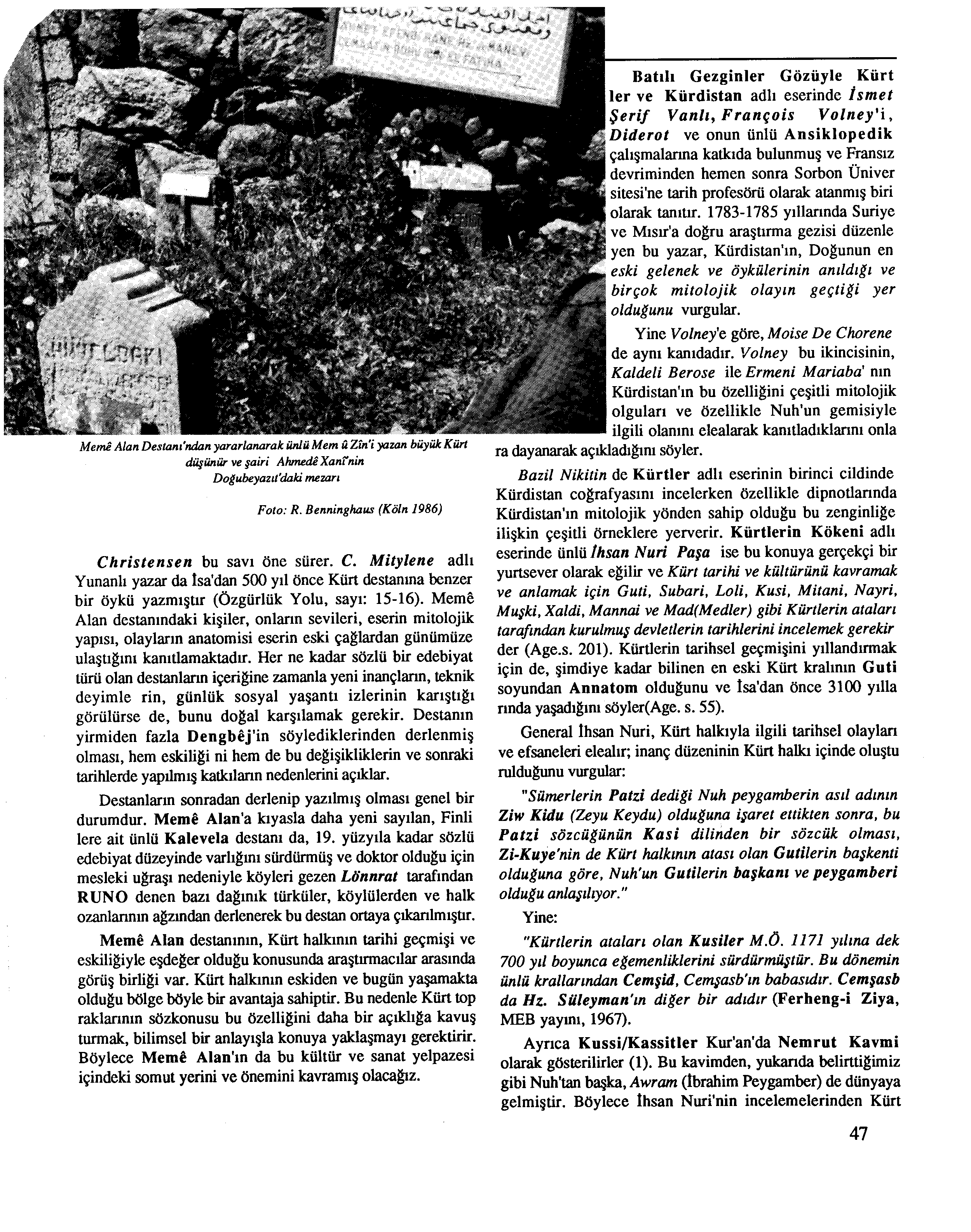 M emi Alan Destanı'ndan yararlanarak ünlü M em u Zfn'i yazan büyük Kürt düşünür ve şairi Ahmede Xaninin Dogubeyazıt'daki mezarı Foto: R. Benninghaus (Köln 1986) Ch