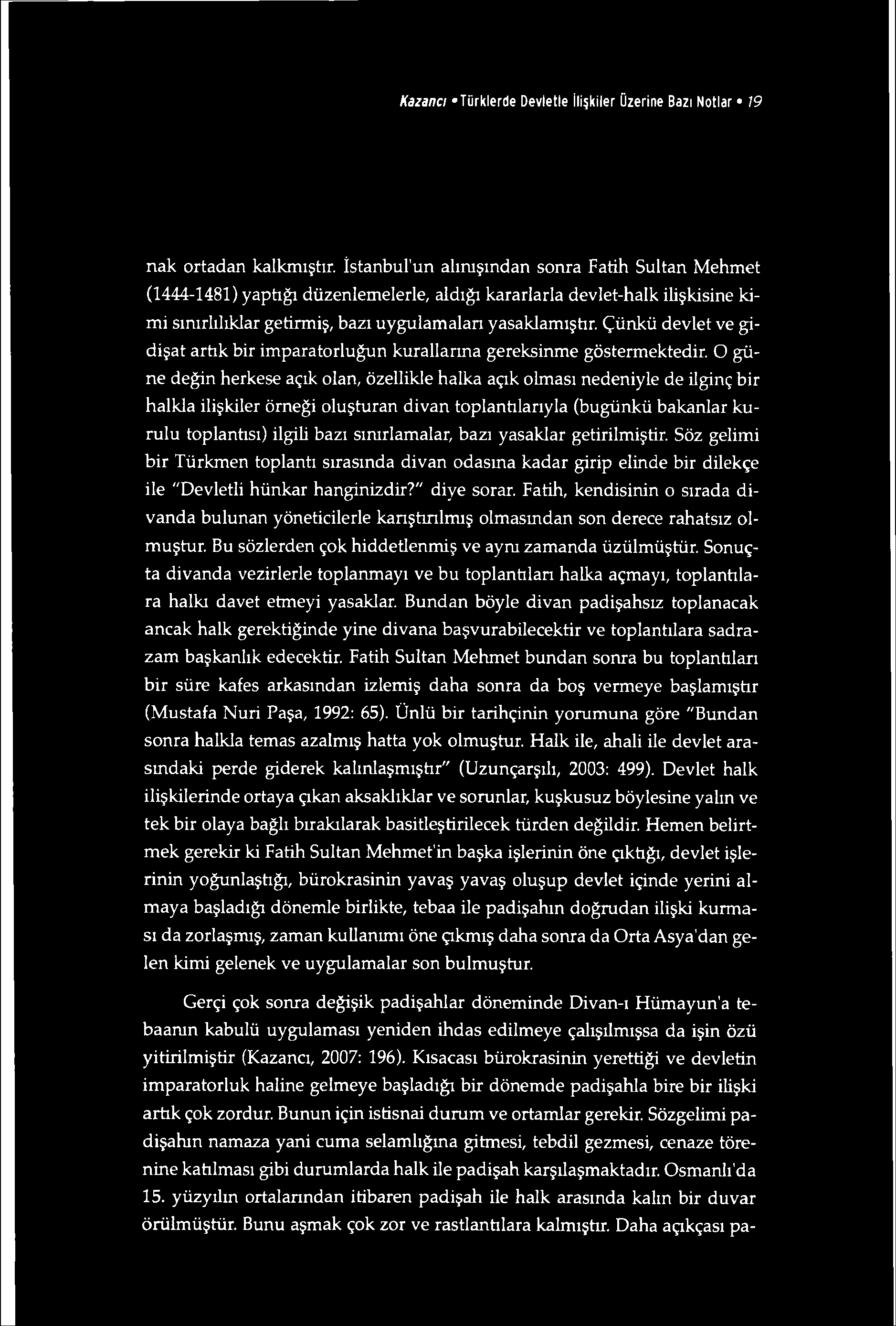 Kazancı Tiirklerde Devletle ilişkiler Üzerine Bazı Notlar 19 nak ortadan kalkmışta.