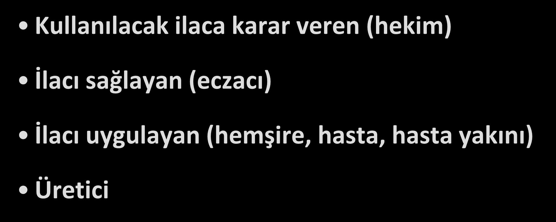 Akılcı ilaç kullanımında paydaşlar kimler?