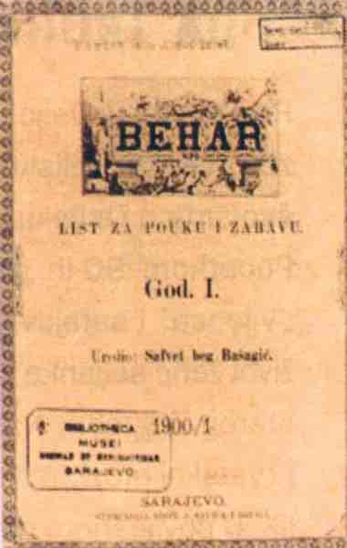 List Behar ( E baš sam to dobro predložio, iako tada još nisam o beharu mislio to što mi sada na um pade! ) počeo je izlaziti nekako baš u ovo vrijeme. Jeste, ko danas se sjećam: 1. maj 1900 godine!