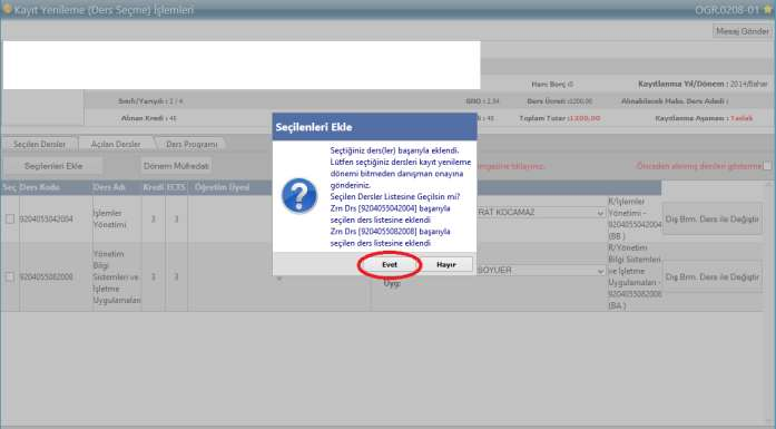 Çıkan uyarıya evet denildiğinde Seçilen Dersler sekmesi yeni eklenen ders ile güncellenerek karşınıza gelir.