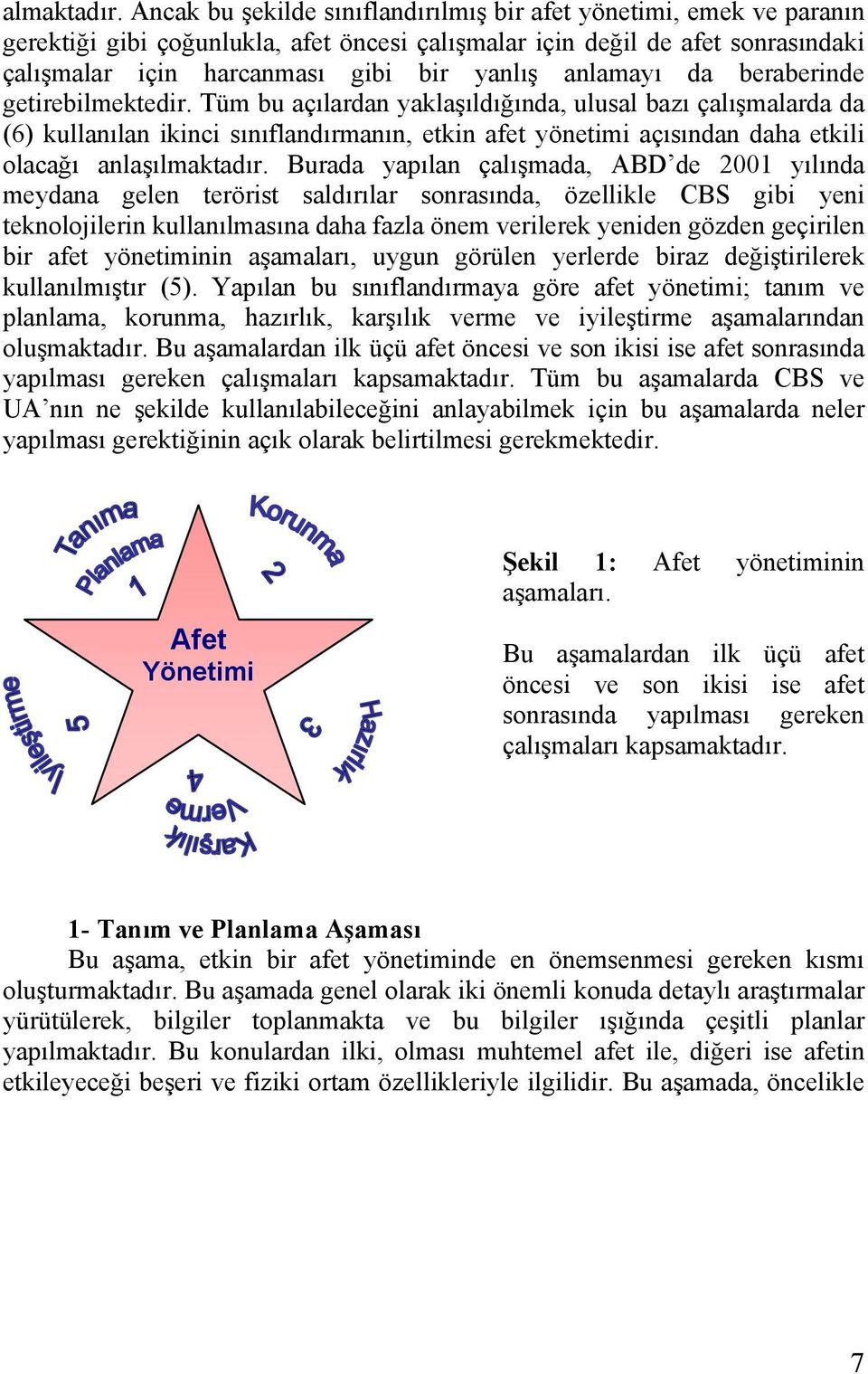 anlamayı da beraberinde getirebilmektedir.