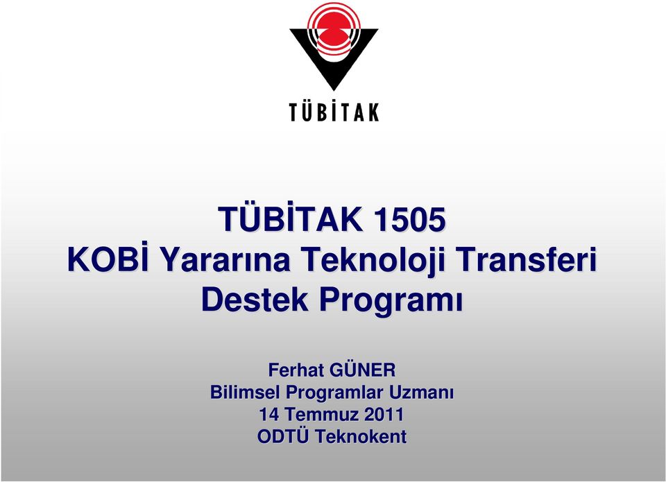 Programı Ferhat GÜNERG Bilimsel