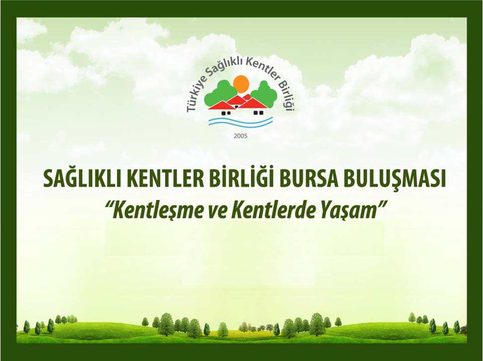 KENTLERİN SU YÖNETİMİ ve İKLİM DEĞİŞİKLİĞİ UYUMU KÜRESEL ISINMA VE KENTLERİMİZİN GELECEĞİ