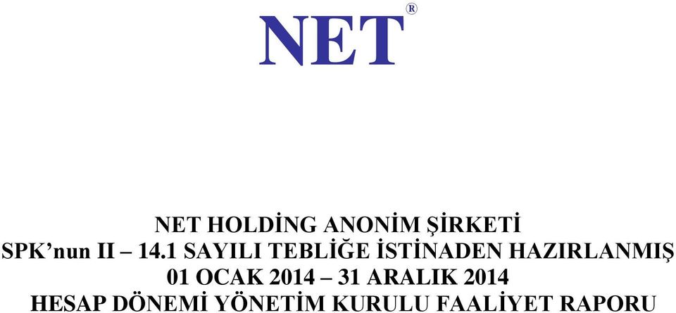 1 SAYILI TEBLİĞE İSTİNADEN