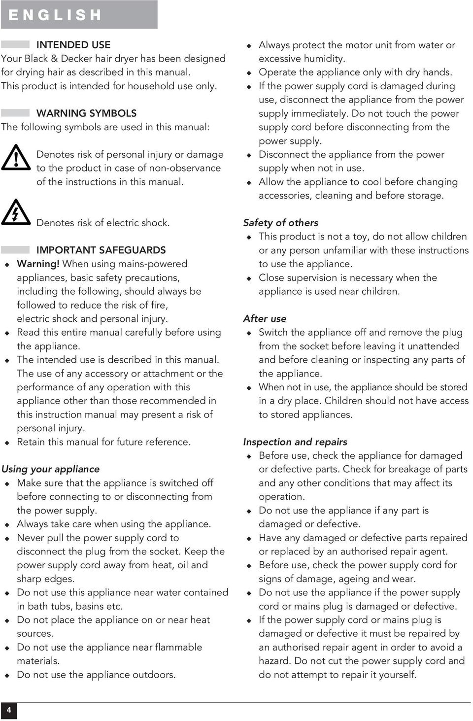 Denotes risk of electric shock. IMPORTANT SAFEGUARDS Warning!