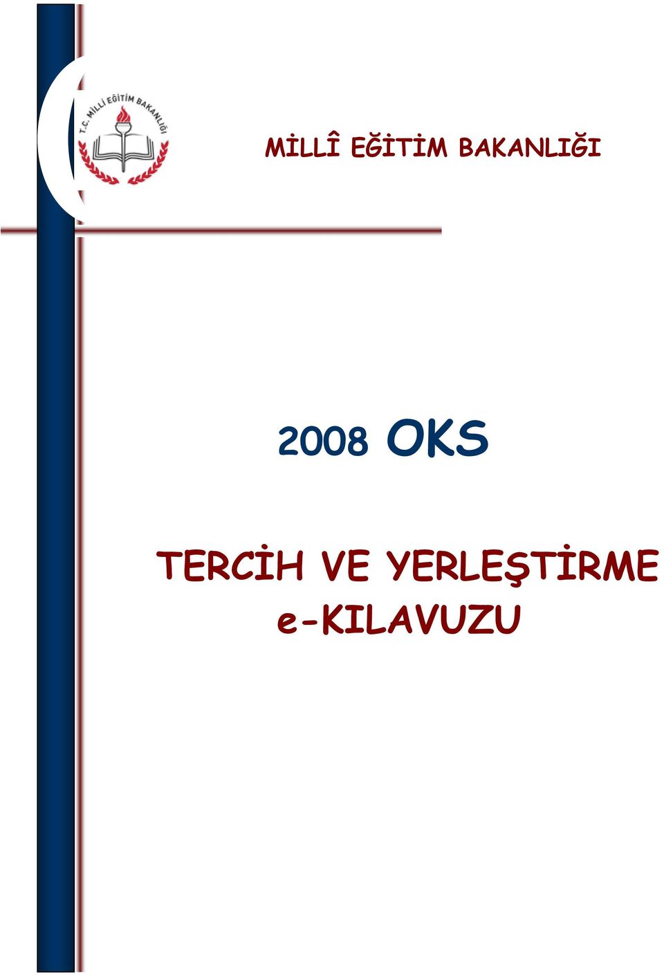 OKS TERCİH VE