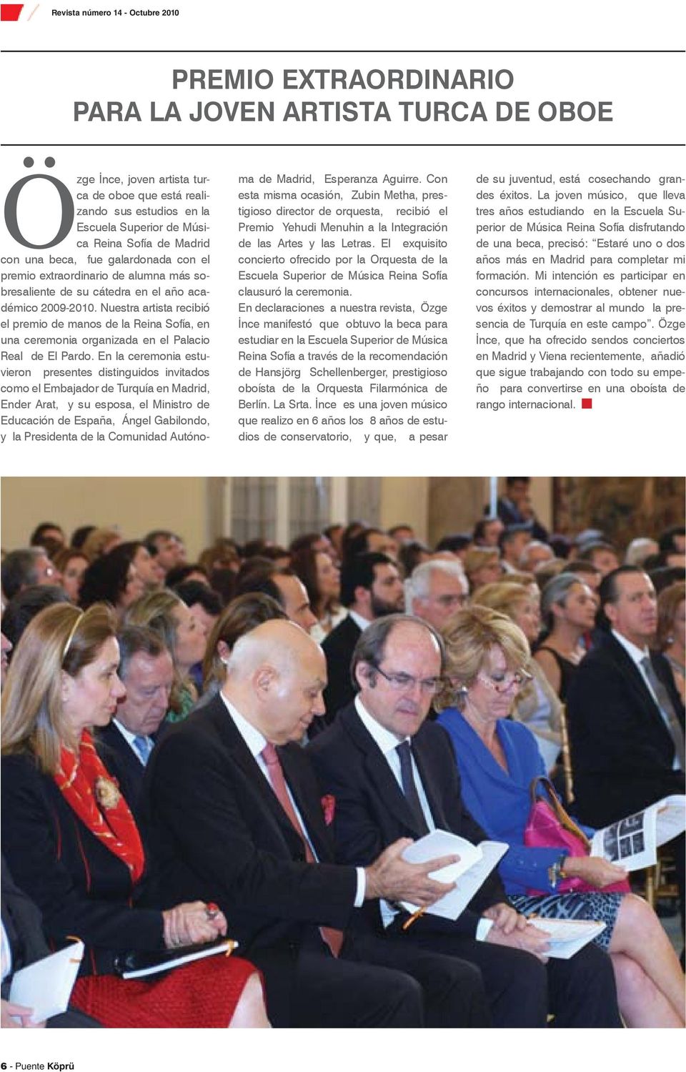 Nuestra artista recibió el premio de manos de la Reina Sofía, en una ceremonia organizada en el Palacio Real de El Pardo.