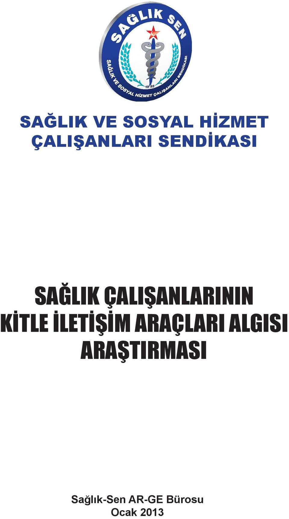 KİTLE İLETİŞİM ARAÇLARI ALGISI