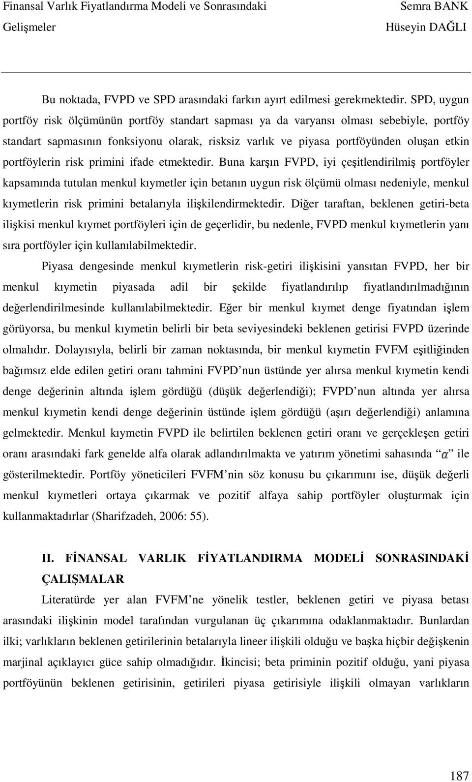 portföylerin risk primini ifade etmektedir.