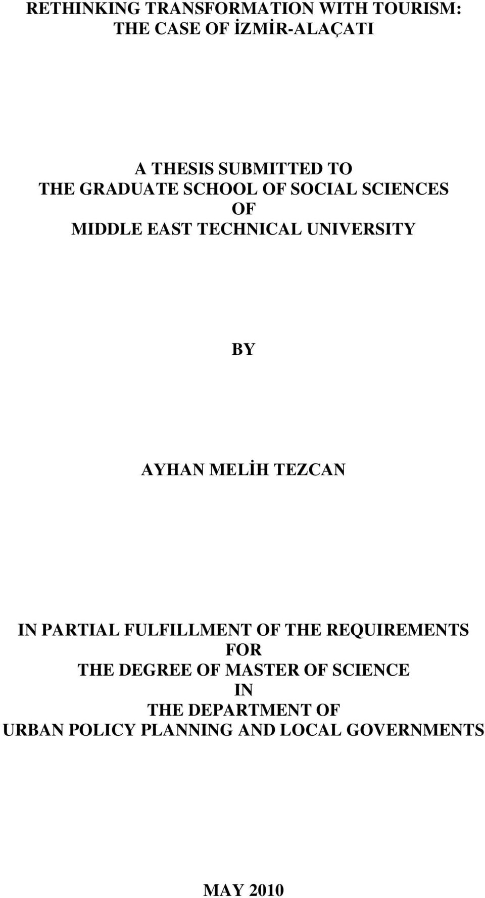 AYHAN MELİH TEZCAN IN PARTIAL FULFILLMENT OF THE REQUIREMENTS FOR THE DEGREE OF