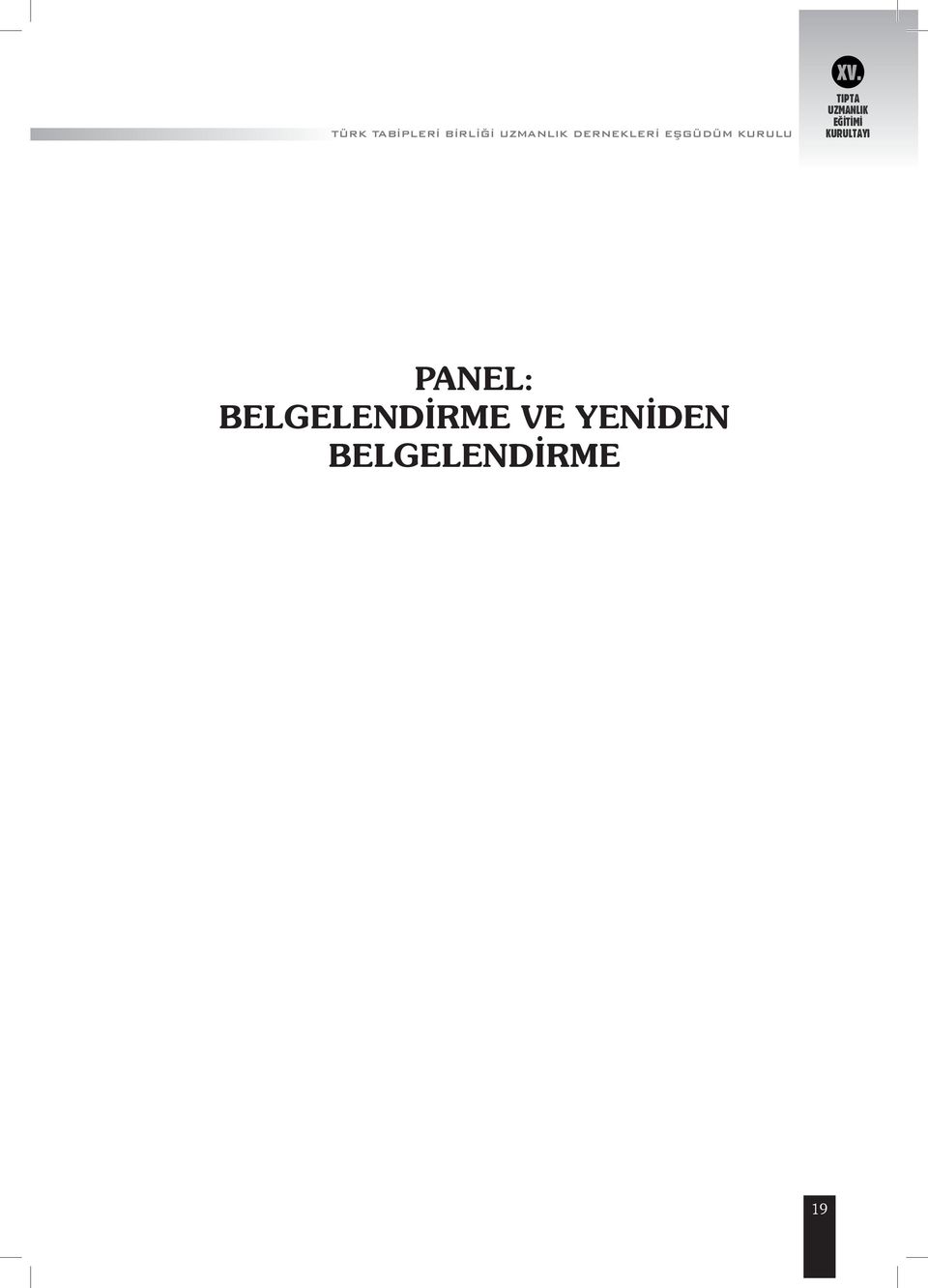 XV. PANEL: BELGELENDİRME