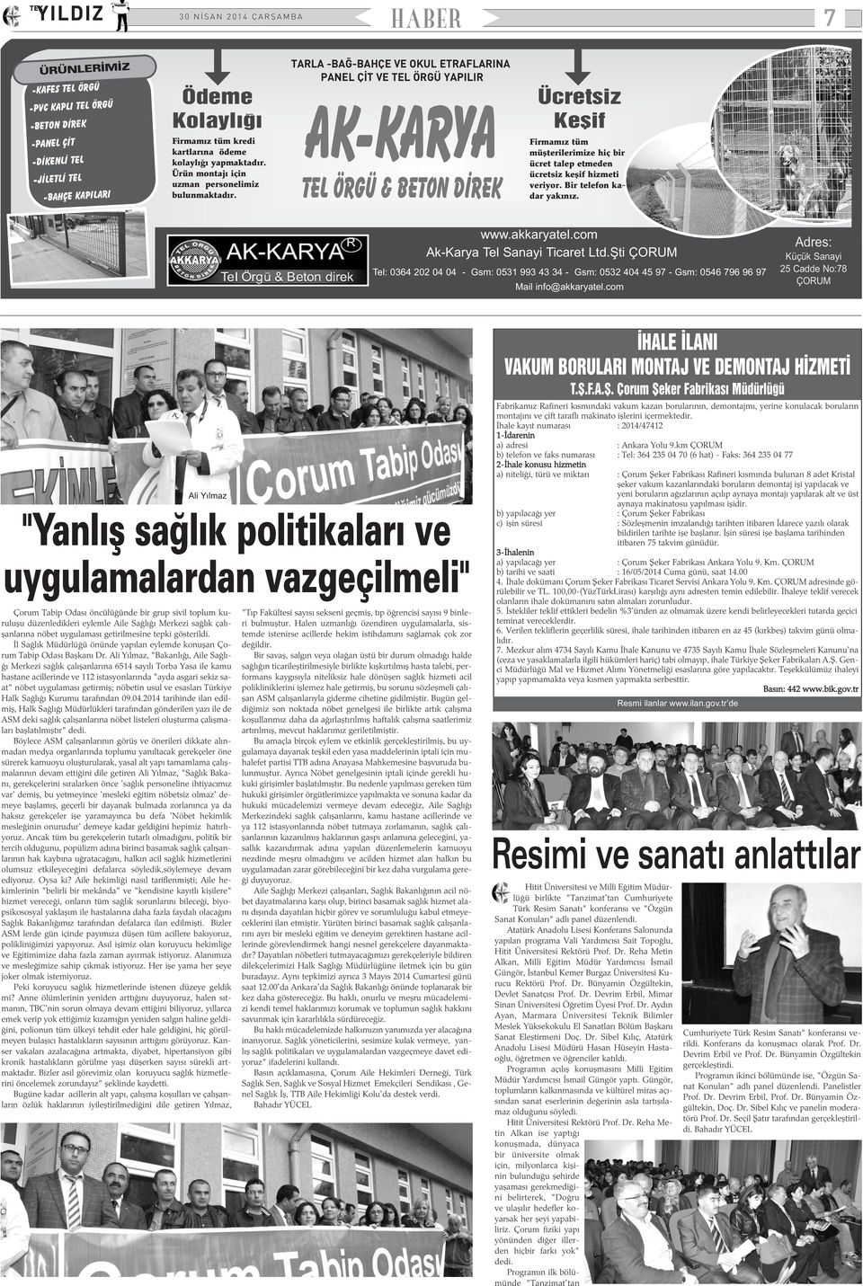 TARLA -BAÐ-BAHÇE VE OKUL ETRAFLARINA PANEL ÇÝT VE TEL ÖRGÜ YAPILIR AK-KARYA TEL ÖRGÜ & BETON DÝREK Ücretsiz Keþif Firmamýz tüm müþterilerimize hiç bir ücret talep etmeden ücretsiz keþif hizmeti