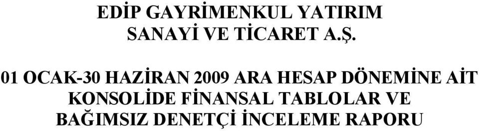 01 OCAK-30 HAZĐRAN 2009 ARA HESAP