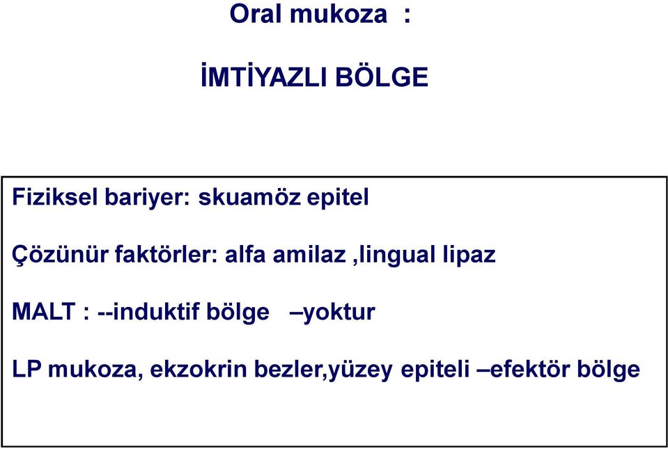 amilaz,lingual lipaz MALT : --induktif bölge
