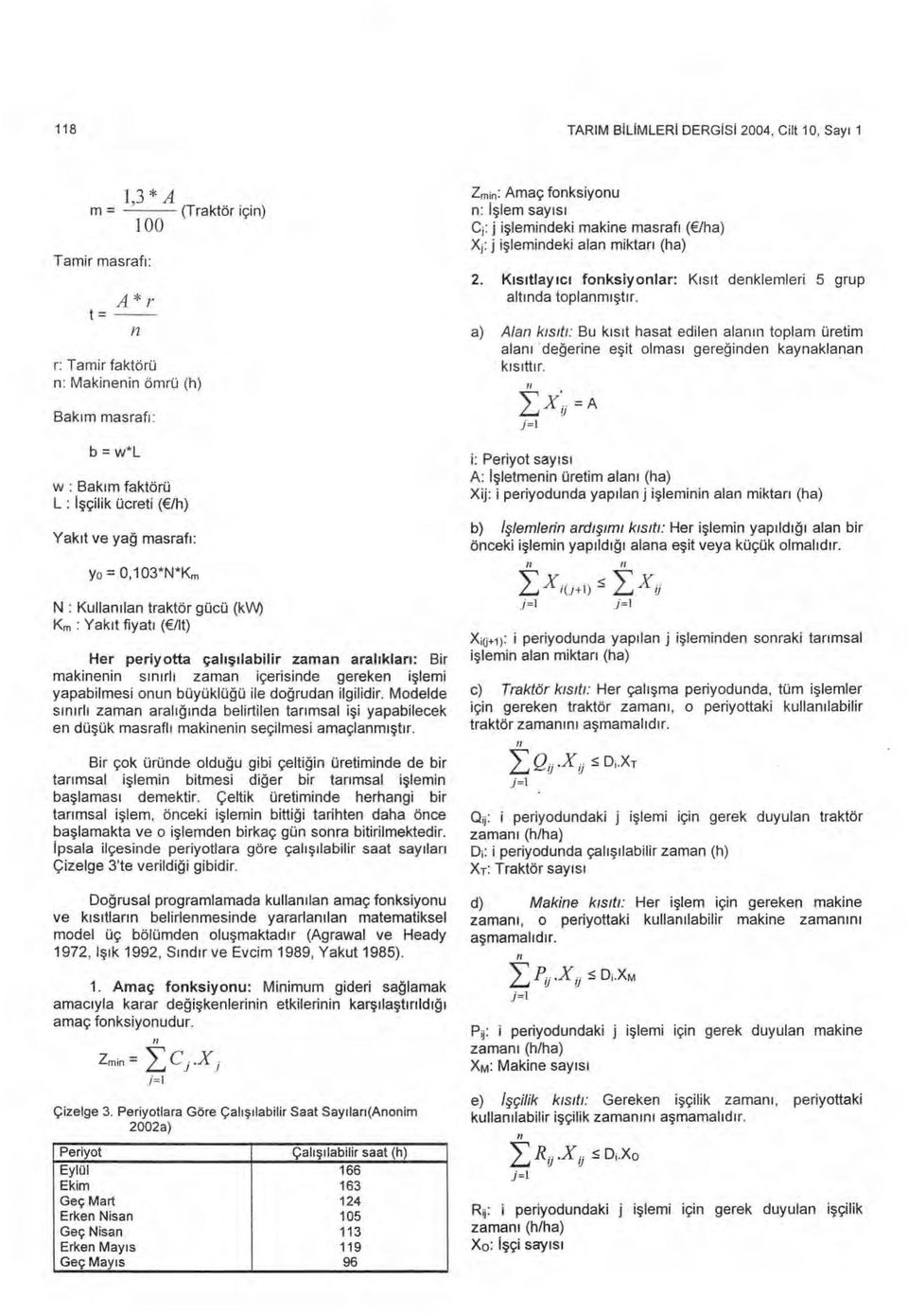 ı zaman içerisinde gereken i şlemi yapabilmesi onun büyüklü ğ ü ile doğrudan ilgilidir.