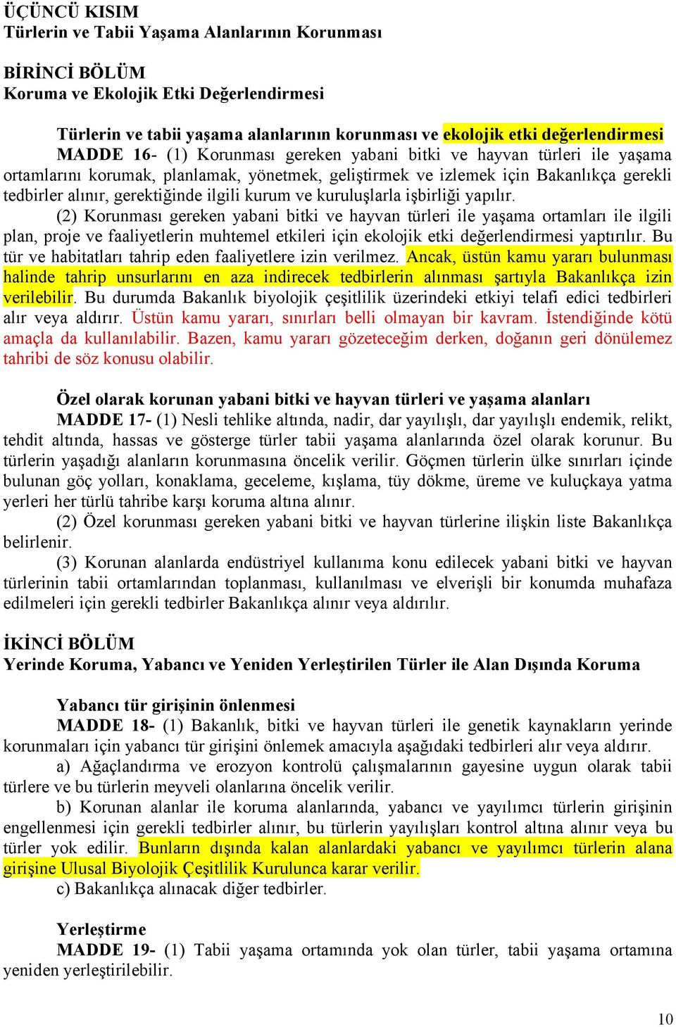 kurum ve kuruluşlarla işbirliği yapılır.