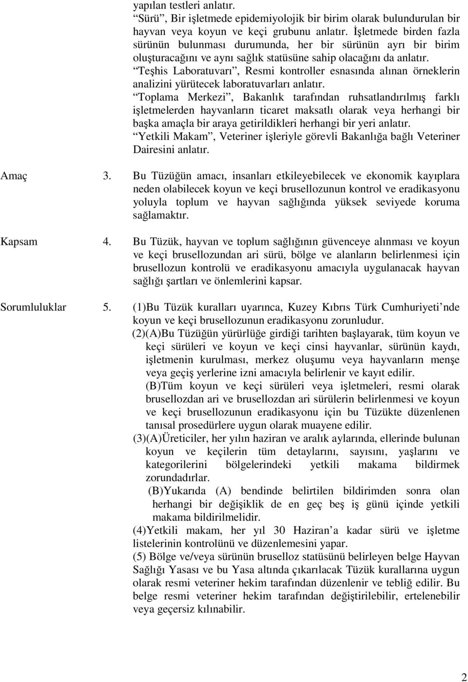 Teşhis Laboratuvarı, Resmi kontroller esnasında alınan örneklerin analizini yürütecek laboratuvarları anlatır.