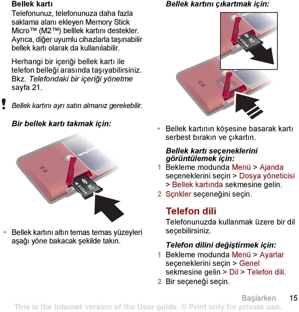 Telefondaki bir içeriği yönetme sayfa 21. Bellek kartını çıkartmak için: Bellek kartını ayrı satın almanız gerekebilir.