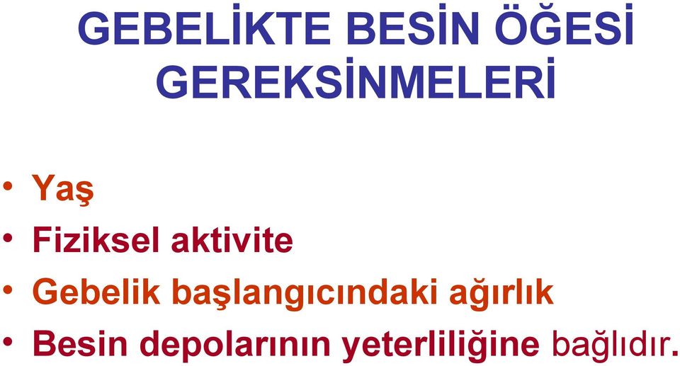 aktivite Gebelik başlangıcındaki