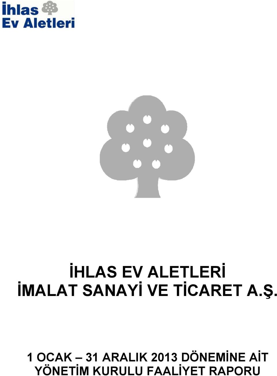 TİCARET A.Ş.