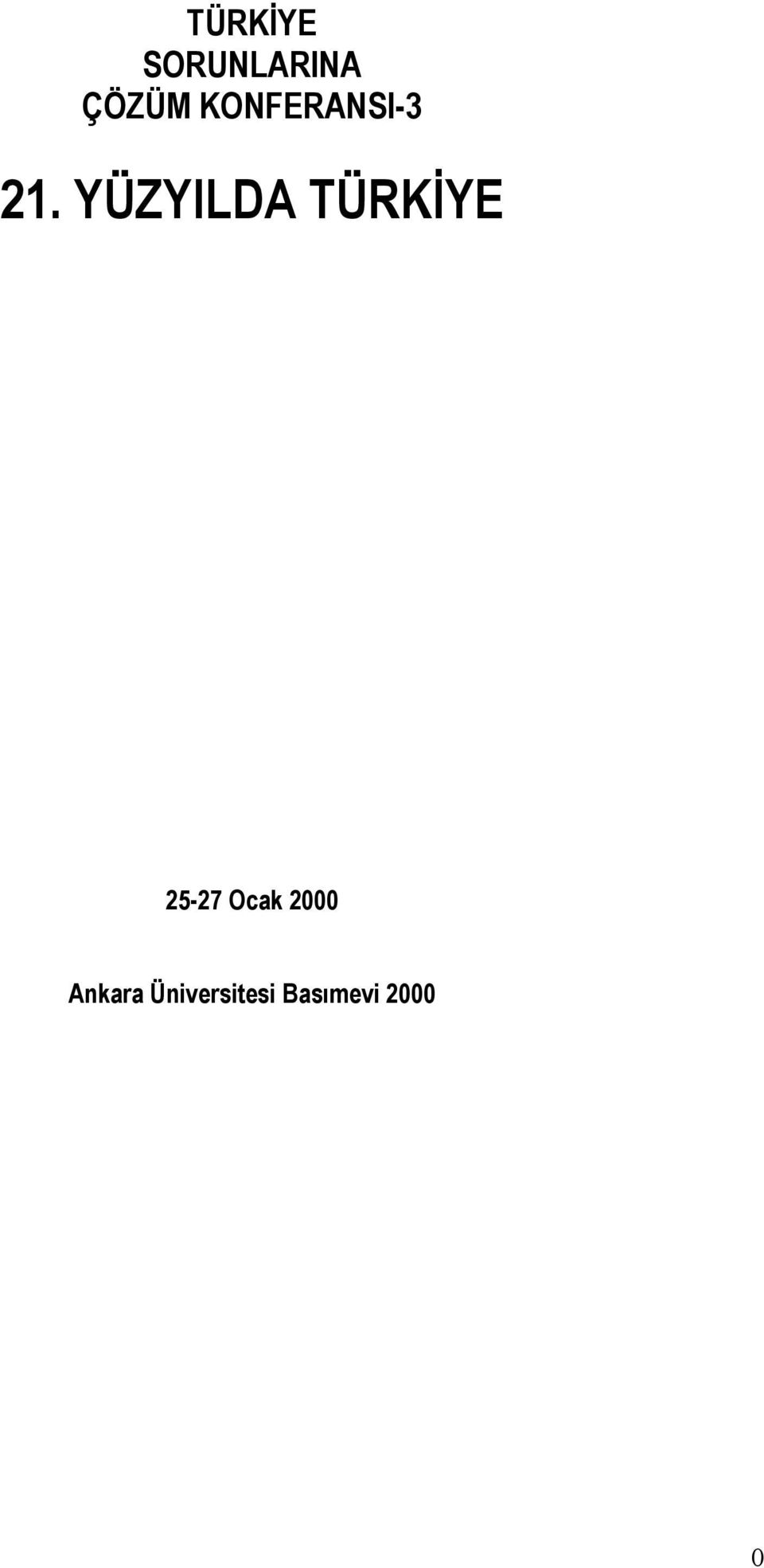 YÜZYILDA TÜRKİYE 25-27 Ocak