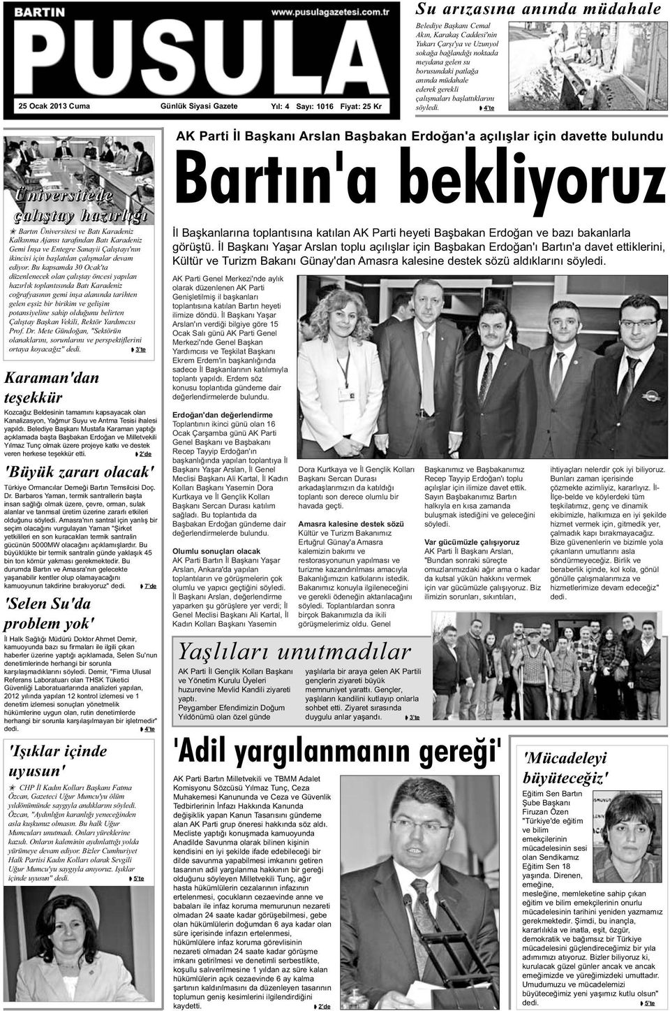 4 te Üniversitede çalýþtay hazýrlýðý Bartýn Üniversitesi ve Batý Karadeniz Kalkýnma Ajansý tarafýndan Batý Karadeniz Gemi Ýnþa ve Entegre Sanayii Çalýþtayý'nýn ikincisi için baþlatýlan çalýþmalar