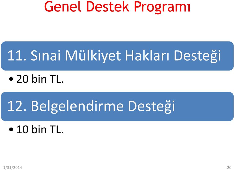 Desteği 20 bin TL. 12.