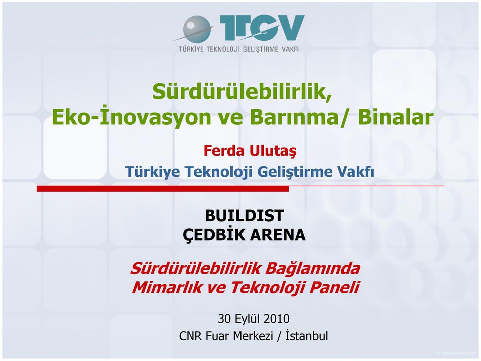 BUILDIST ÇEDBĐK ARENA Sürdürülebilirlik Bağlamında