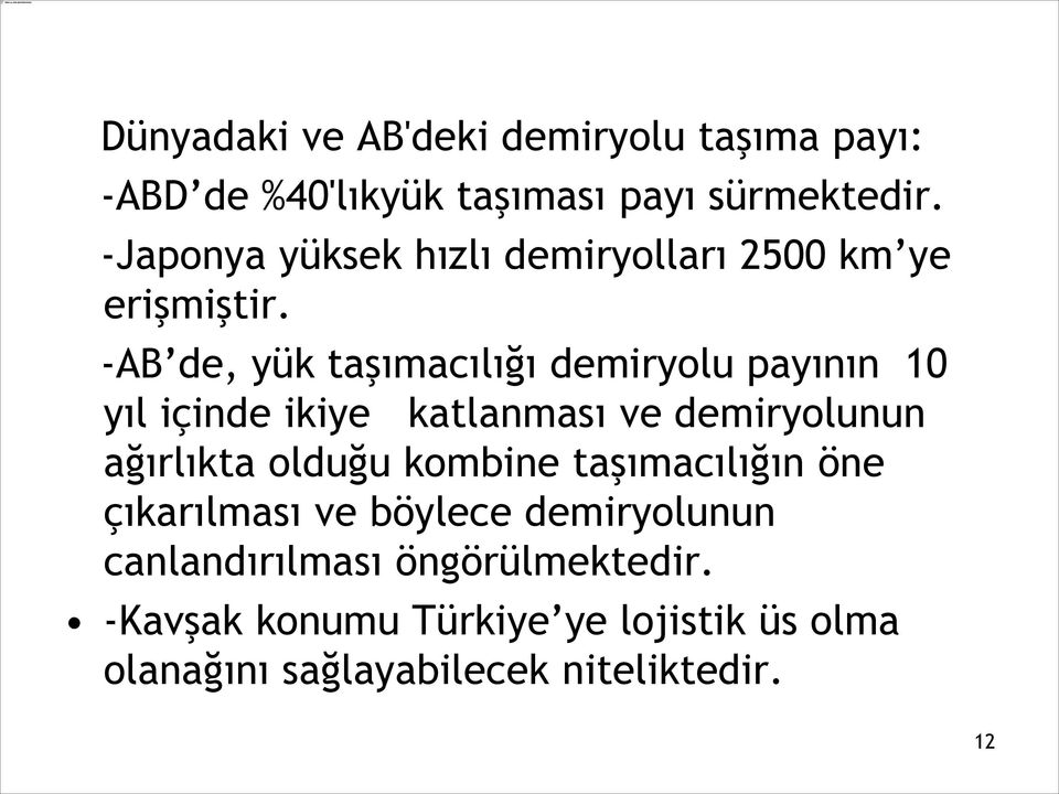 -AB de, yük taşımacılığı demiryolu payının 10 yıl içinde ikiye katlanması ve demiryolunun ağırlıkta olduğu