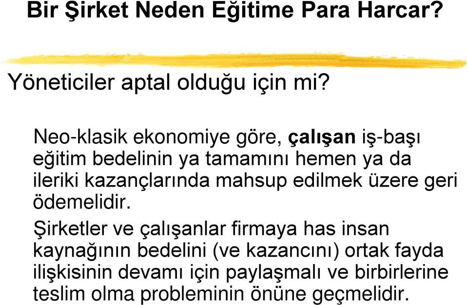 kazançlarında mahsup edilmek üzere geri ödemelidir.