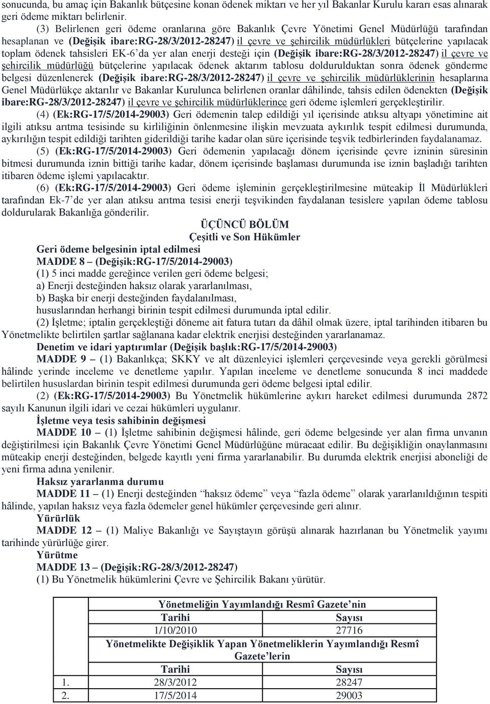 toplam ödenek tahsisleri EK-6 da yer alan enerji desteği için (Değişik ibare:rg-28/3/2012-28247) il çevre ve şehircilik müdürlüğü bütçelerine yapılacak ödenek aktarım tablosu doldurulduktan sonra