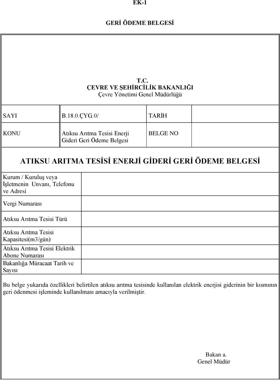 Unvanı, Telefonu ve Adresi Vergi Numarası Atıksu Arıtma Tesisi Türü Atıksu Arıtma Tesisi Kapasitesi(m3/gün) Atıksu Arıtma Tesisi Elektrik Abone Numarası Bakanlığa