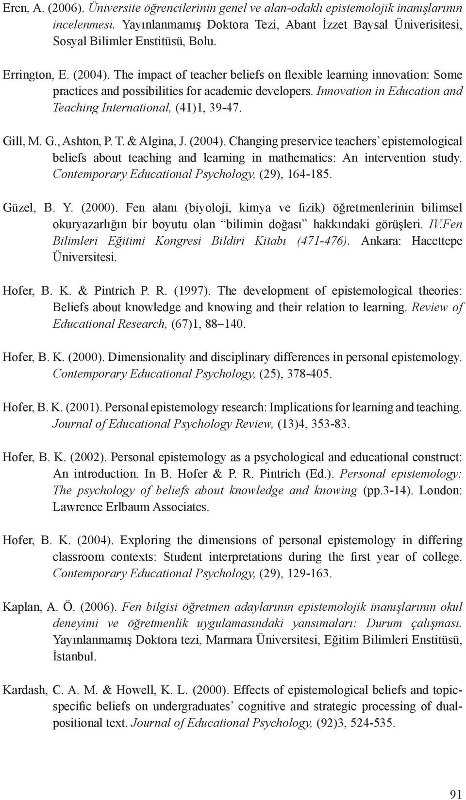 Innovation in Education and Teaching International, (41)1, 39-47. Gill, M. G., Ashton, P. T. & Algina, J. (2004).
