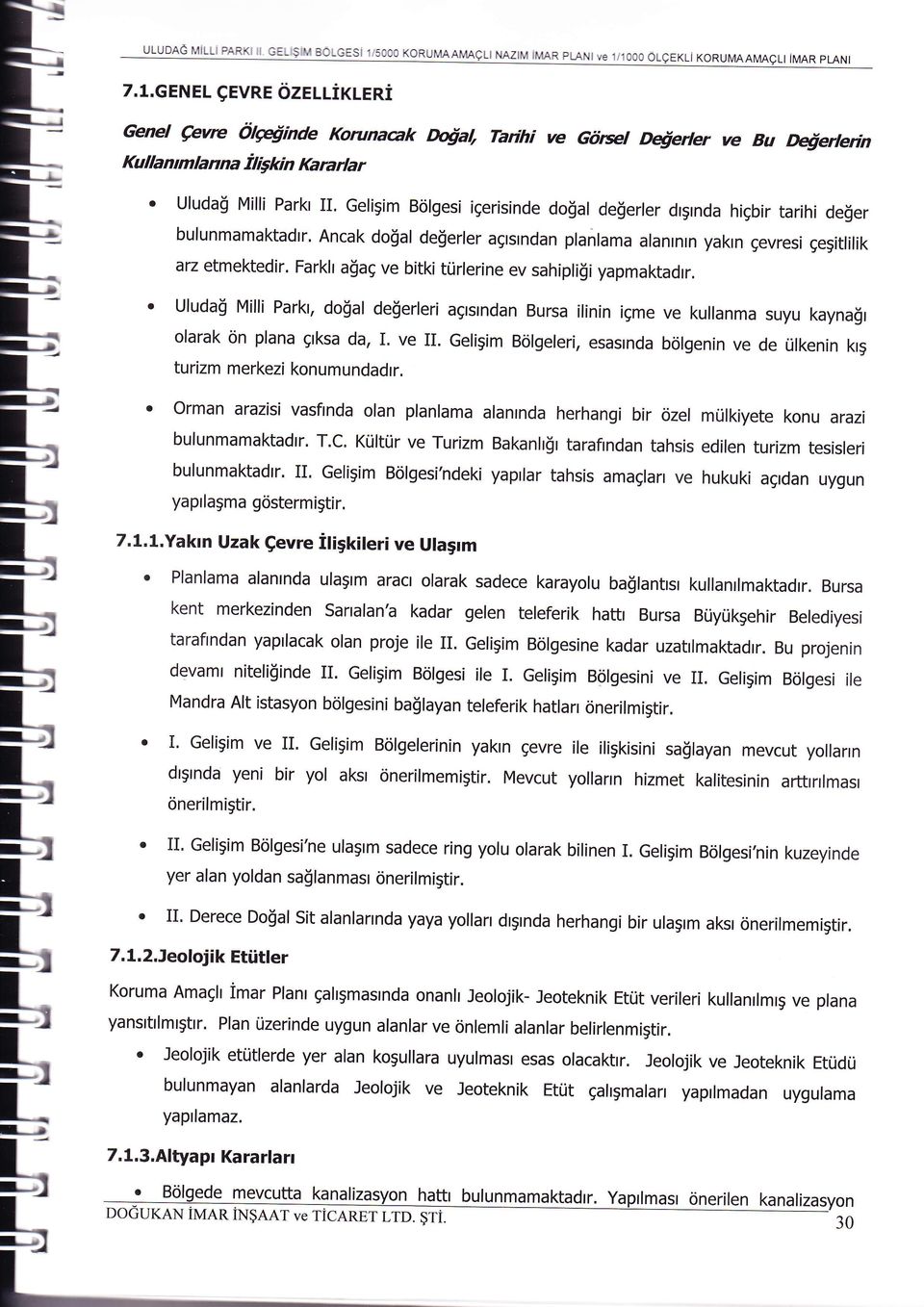 1OOO KLi KoRUMA I MAR PLANI 7.1.cENEL 9EVRE ozeldrlrni Genel Qeurc dtgnae Korunaak Ddal, Tarthi ve Gcitrel @eiler ve Bu Dserlerin Ku lla n tm la n na it ig*n Ka n rla r ' ' Uluda6 Milli Parkr II'