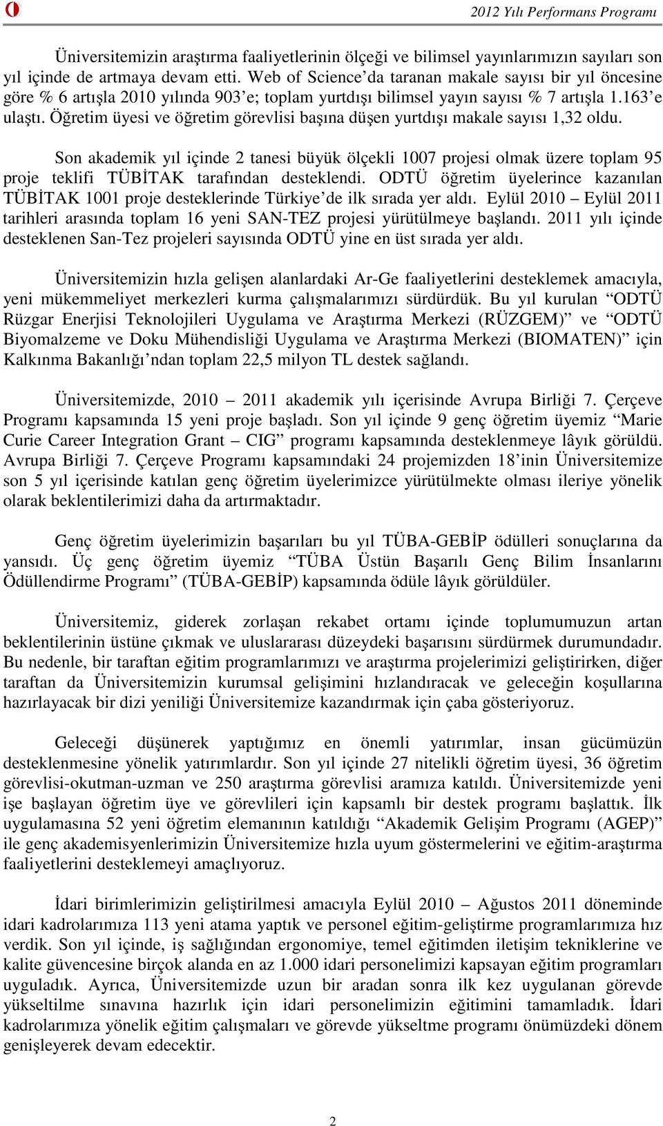 Öğretim üyesi ve öğretim görevlisi başına düşen yurtdışı makale sayısı 1,32 oldu.