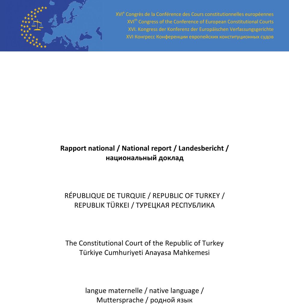 National report / Landesbericht / национальный доклад RÉPUBLIQUE DE TURQUIE / REPUBLIC OF TURKEY / REPUBLIK TÜRKEI / ТУРЕЦКАЯ РЕСПУБЛИКА The