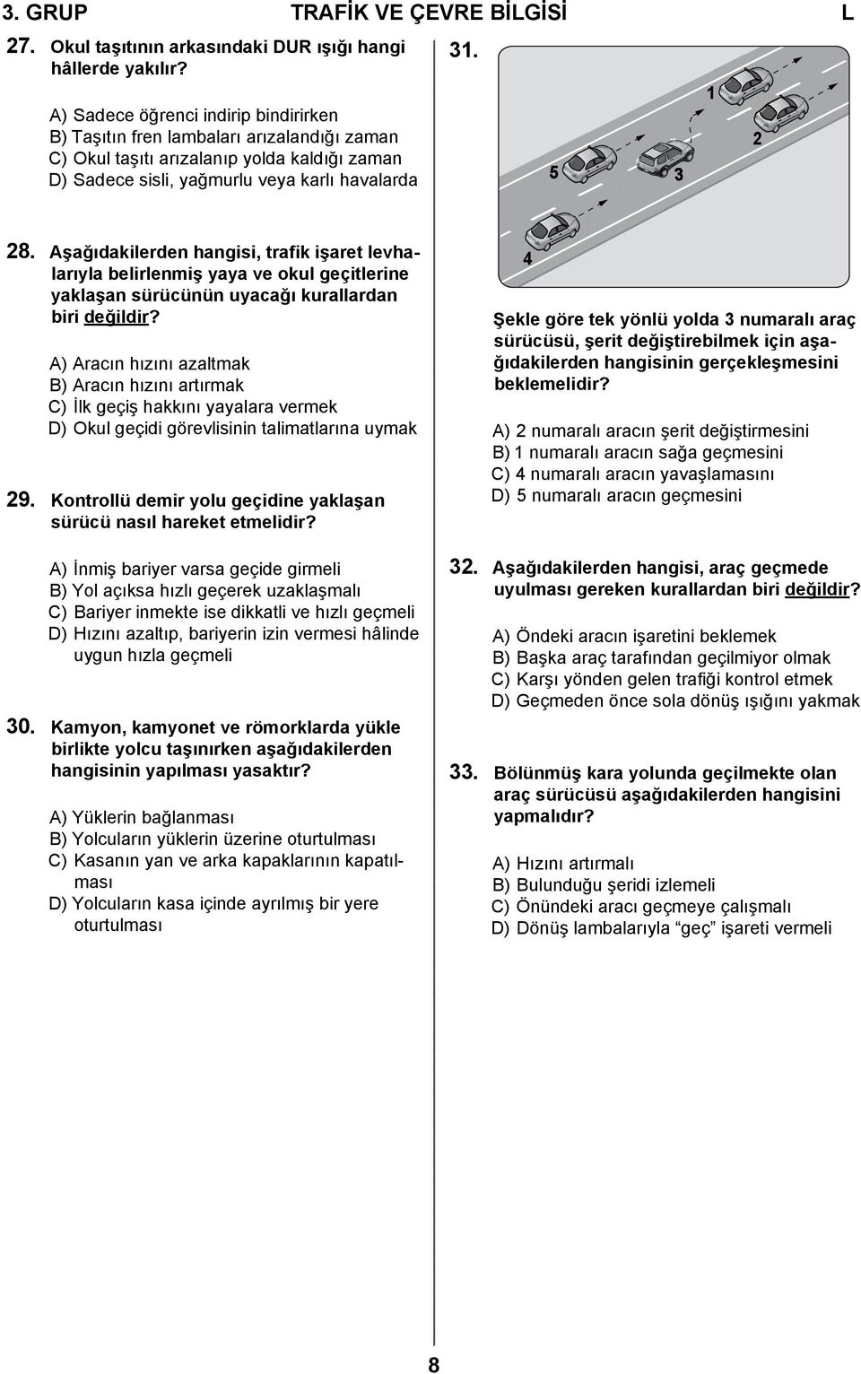 Aşağıdakilerden hangisi, trafik işaret levhalarıyla belirlenmiş yaya ve okul geçitlerine yaklaşan sürücünün uyacağı kurallardan biri değildir?