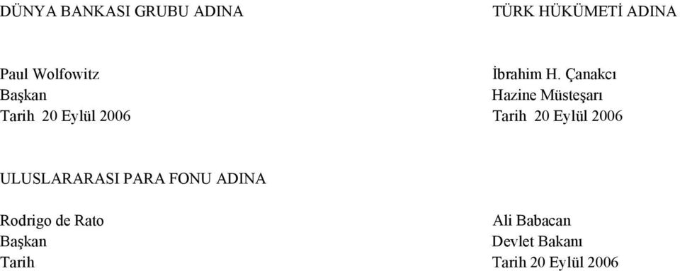 Çanakcı Başkan Hazine Müsteşarı Tarih 20 Eylül 2006 Tarih 20