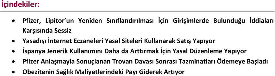 Jenerik Kullanımını Daha da Arttırmak İçin Yasal Düzenleme Yapıyor Pfizer Anlaşmayla Sonuçlanan