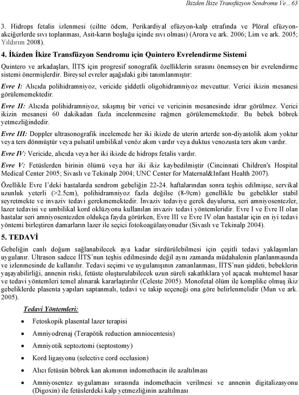 2005; Yıldırım 2008). 4.