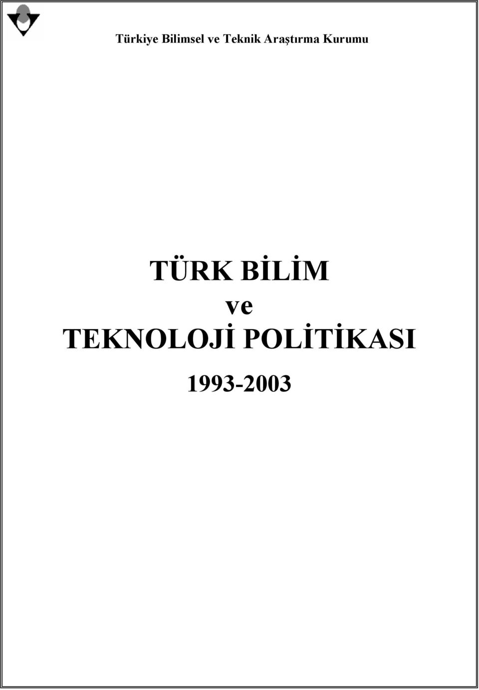 Kurumu TÜRK BİLİM ve