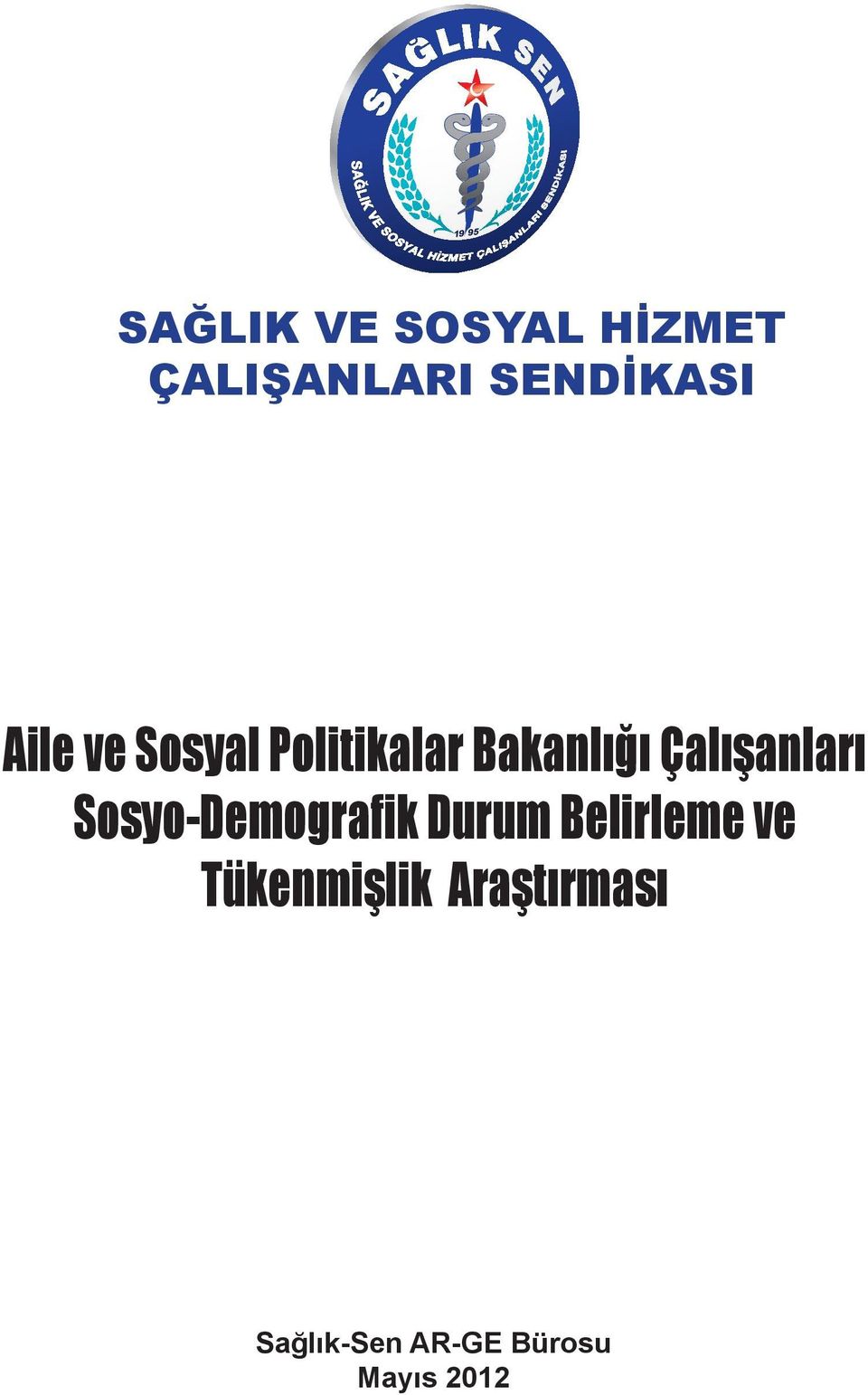 Çalışanları Sosyo-Demografik Durum Belirleme ve