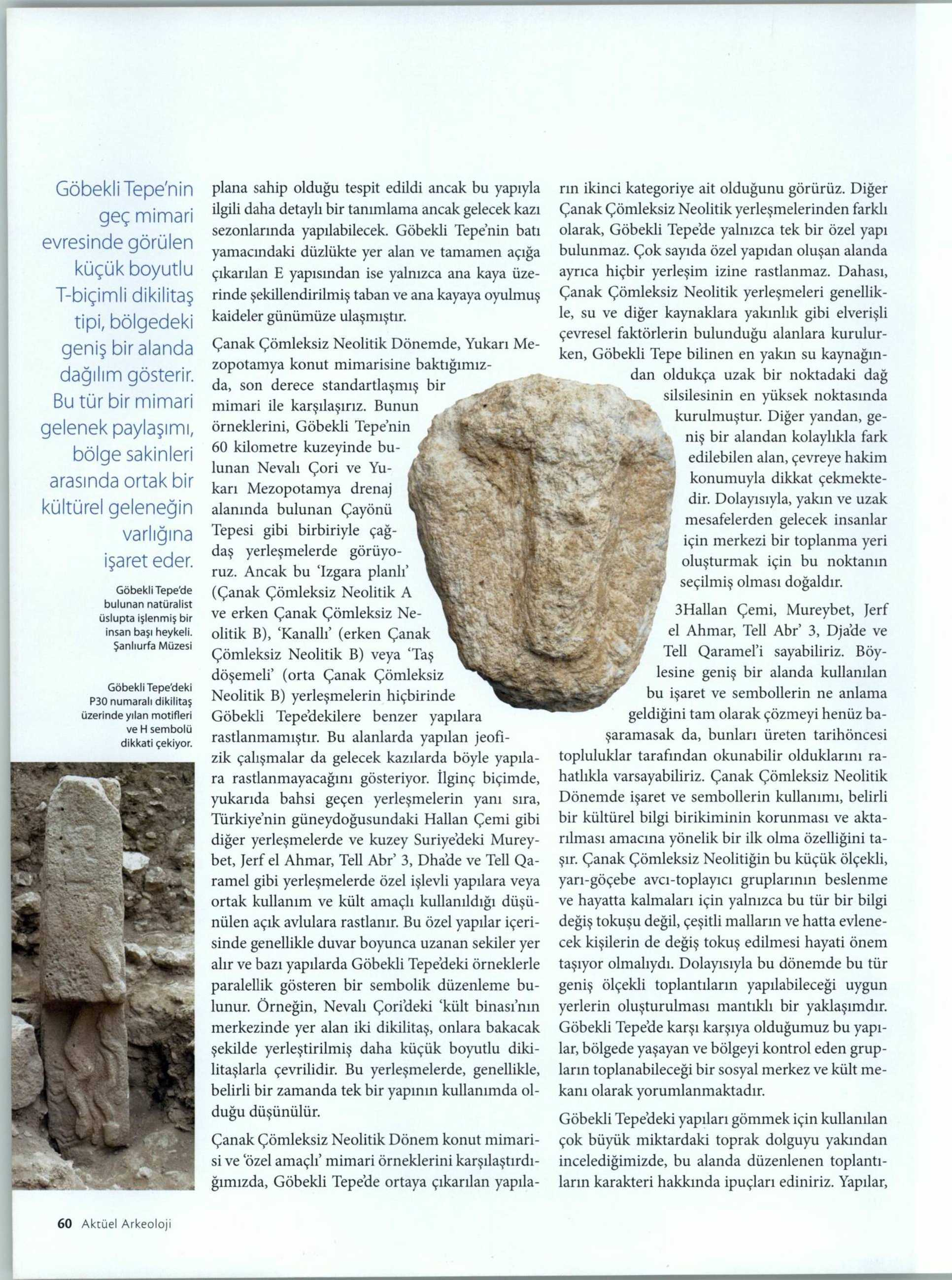 GÖBEKLI TEPE UYGARLIGIN DOGUSUNDA NEOLITIK SÖLENLERIN IZLERI Yayın Adı :