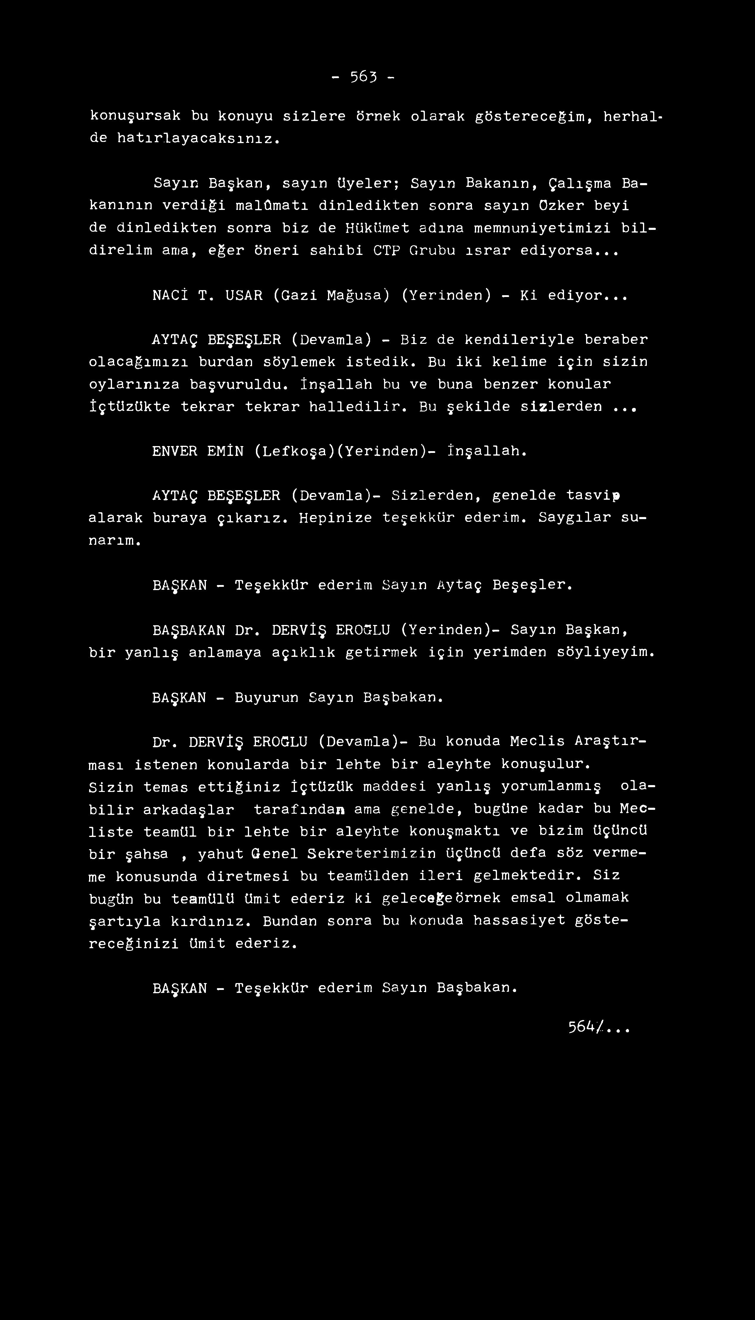 - 563 - konuşursak bu konuyu sizlere örnek olarak göstereceğim, herhalde hatırlayacaksınız.