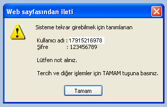 Devam etmek için tıklayınız. *Bilgilerin doğru olduğunu kontrol ediniz. *Sisteme tekrar giriģ yapabilmek ve bilgileriniz güncelleyebilmek için kullanıcı adı ve Ģifrenizi not etmeniz gerekmektedir.