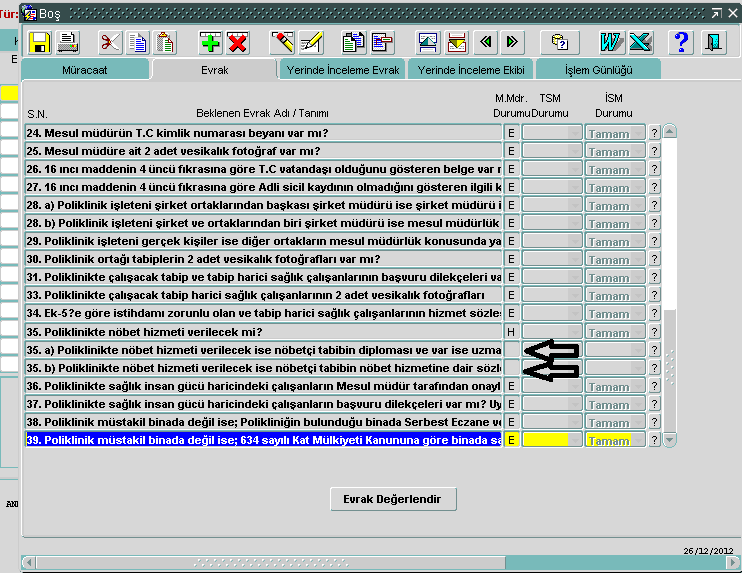 7 poliklinikte nöbet hizmeti verilmeyecekse karşında HAYIR anlamına gelen H harfi yazacaktır,35.