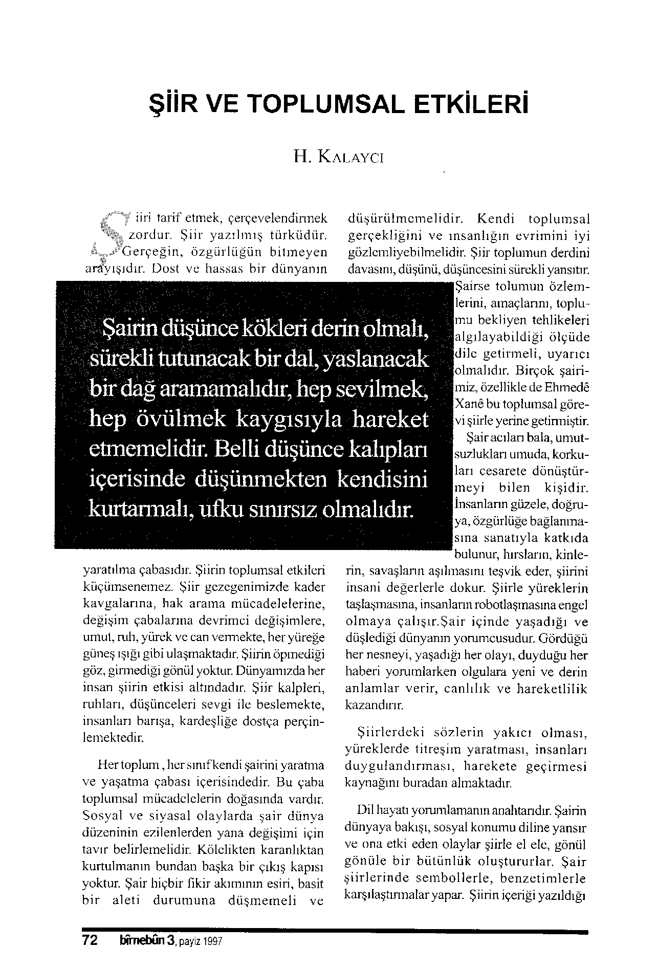 giin vr ToPLUMSRI erxilrri iiri taril' etmek. gerqevelendiirnek "i"'.'.. ' ^zorjur. iir y:rzrlrlrl tllrküdrir L ( rer egll1. 1,,/B.trlUl Il bllrn(yen Jrt\ rtrjll.