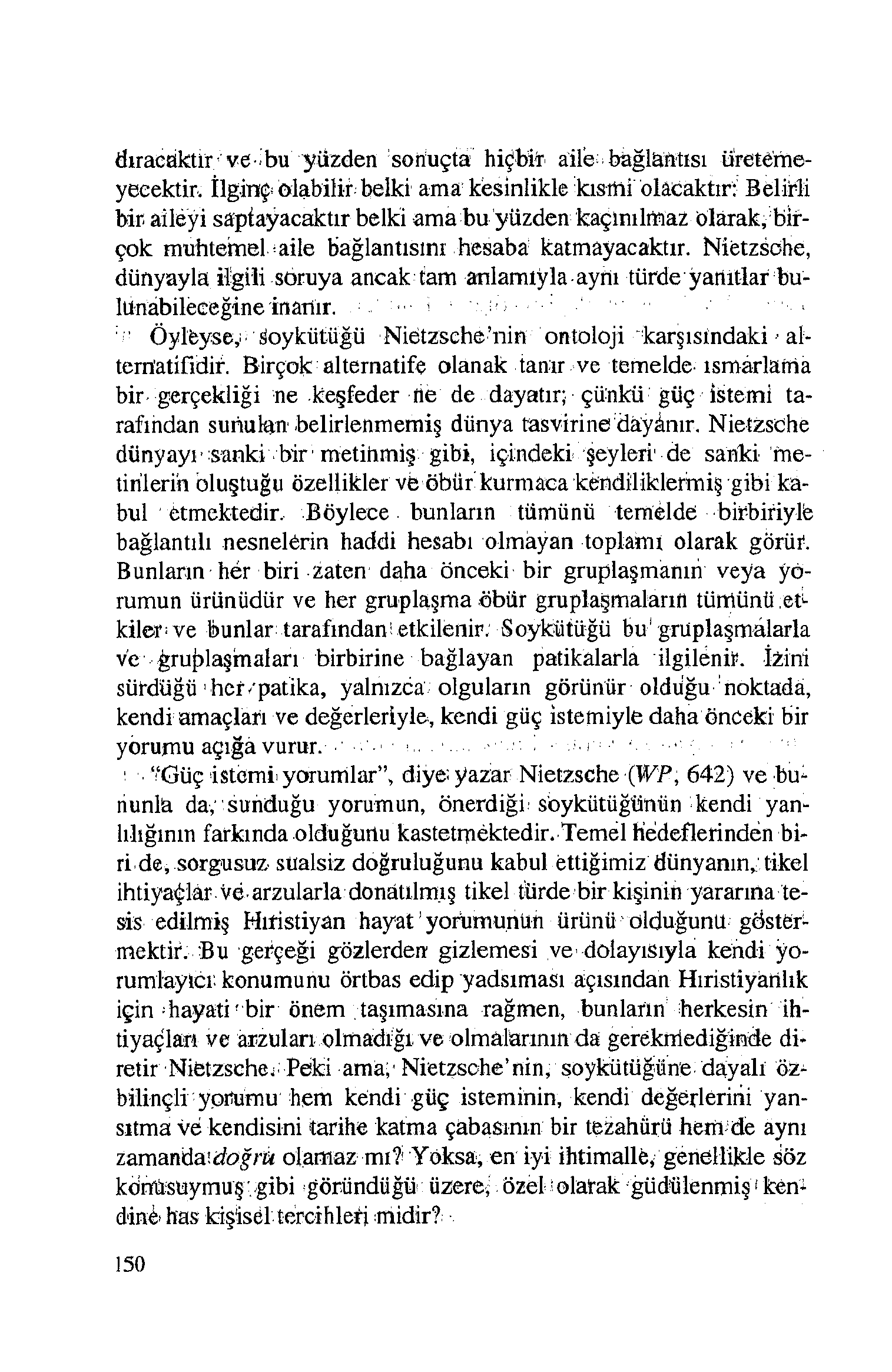 dıracaktır ve- bu yüzden sonuçta hiçbir aile bağlantısı ü re tm e yecektir.