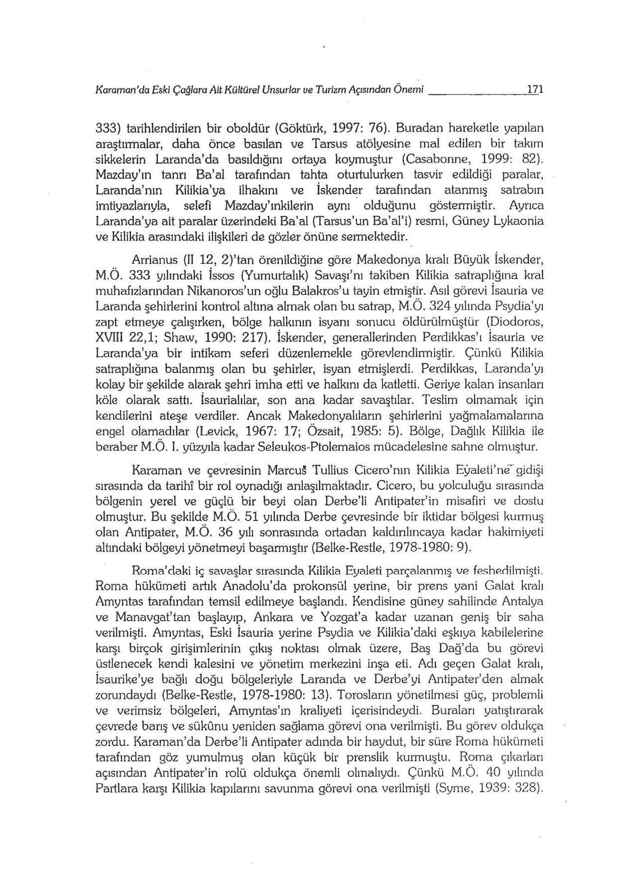 Karaman'da Eski Çağlara Alt Kalturel Unsurlar ue Turizm Açısından Önemi 1_71 333) tarihlendirilen bir oboldür (Göktürk, 1997: 76).